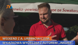 Weekend z A. Urbanowiczem. Wyjątkowa wycieczka z autorem „Inkuba”.