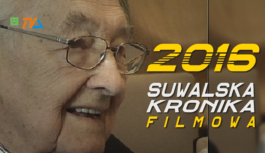 Suwalska Kronika Filmowa odc. 10 – rok 2016