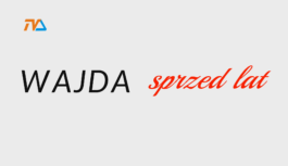 Wajda na Nowo – Wajda sprzed lat.