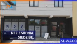 Suwalska delegatura NFZ zmienia siedzibę.